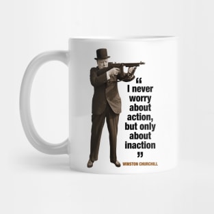 Winston Churchill  “I Like Things To Happen, And If They Don’t Happen, I Like To Make Them Happen” Mug
